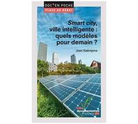 Smart City, Ville Intelligente : Quels Modèles Pour Demain ?