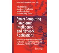 Smart Computing Paradigms: Intelligence and Network Applications, Proceedings of Seventh International Conference on Smart Computing and Informatics Sci 2025 (1)