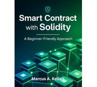 Smart Contract with Solidity: A Beginner-Friendly Approach