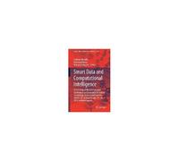 Smart Data And Computational Intelligence