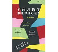 Smart Devices: 52 Poems from the Guardian 'Poem of the Week'