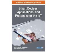 Smart Devices, Applications, And Protocols For The Iot