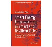 Smart Energy Empowerment In Smart And Resilient Cities