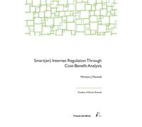 Smart(er) Internet Regulation Through Cost-Benefit Analysis