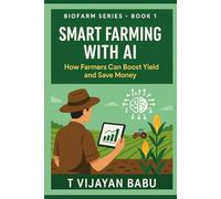 Smart Farming with AI: How Farmers Can Boost Yield and Save Money