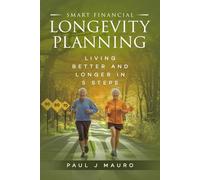 Smart Financial Longevity Planning: Living Better and Longer in 5 steps