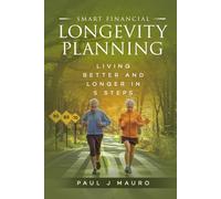 Smart Financial Longevity Planning: Living Better and Longer in 5 steps