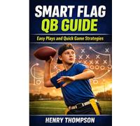 Smart flag qb guide: Easy plays and quick game strategies