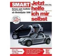 Smart Fortwo und Roadster. Jetzt helfe ich mir selbst Korp, Dieter (Auteur)
