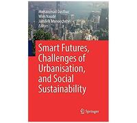 Smart Futures, Challenges Of Urbanisation, And Social Sustainability