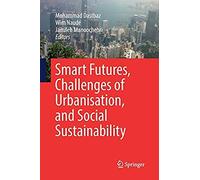 Smart Futures, Challenges Of Urbanisation, And Social Sustainability