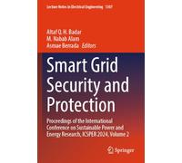 Smart Grid Security and Protection: Proceedings of the International Conference on Sustainable Power and Energy Research, ICSPER 2024, Volume 2