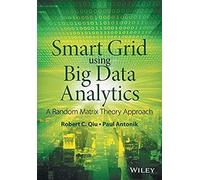 Smart Grid using Big Data Analytics by Antonik & Paul Air Force Research Laboratory & Rome & NY & USA Antonik Paul Air Force Research Laboratory Rome NY USA (Auteur)