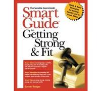 Smart Guide to Getting Strong and Fit Carole Bodger (Auteur)