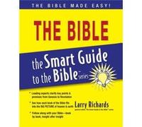 Smart Guide to the Bible by Larry Richards Larry Richards (Auteur)