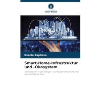 Smart-Home-Infrastruktur und -Ökosystem: Innovationen in der Energie- und Wasserinfrastruktur für das intelligente Haus