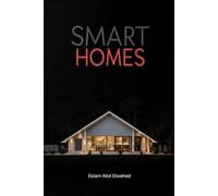 Smart Homes: 100 True Stories of Haunted Smart Houses and AI Gone Wrong