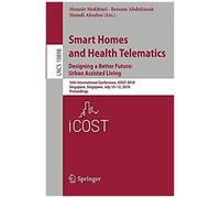 Smart Homes And Health Telematics, Designing A Better Future: Urban Assisted Living