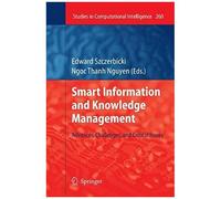 Smart Information And Knowledge Management : Advances, Challenges, And Critical Issues