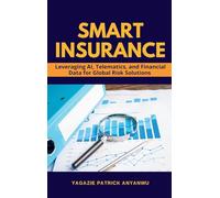 Smart Insurance: Leveraging AI, Telematics, and Financial Data for Global Risk Solutions