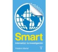Smart: Internet(S): La Investigación - Frederic Martel Frederic Martel (Auteur)