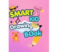 Smart Kid Drawing Book: Fun Games, Sports Drawings, Moral Values Drawings, Good Habits Drawings for kids (Ages 3-8)