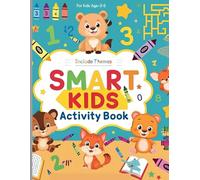 “Smart Kids Activity Book: Fun Learning for Ages 3-5”: Tracing, Coloring, Mazes, Dot-to-Dot, Matching & More - Over 100 Pages of Fun and Skill-Building Activities for Toddlers and Preschoolers