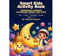 Smart Kids Ramadan Kareem Activity & Coloring Book for Kids Ages 3-6: Fun Islamic Coloring, Puzzles & Learning Activities for Boys and Girls | A Creative Ramadan Activity Book for Preschoolers