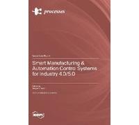 Smart Manufacturing & Automation Control Systems For Industry 4.0/5.0