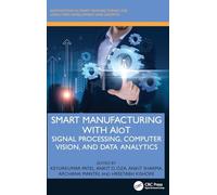 Smart Manufacturing With Aiot: Signal Processing, Computer Vision, and Data Analytics