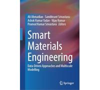 Smart Materials Engineering: Data-Driven Approaches and Multiscale Modelling