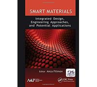 Smart Materials: Integrated Design, Engineering Approaches, And Potential Applications