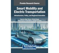 Smart Mobility and Electric Transportation: Infrastructure, Policy, and Regional Innovation