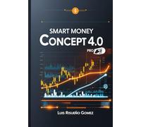 Smart Money Concept, 4.0 Pro: Trading Forex institutionnel avec blocs d'ordres et action sur les prix