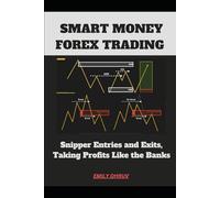 Smart Money Forex Trading: How To Really Win In The Game Of Trading based on the time tested principles of Support and Resistance, Trendlines, Price Action and candlestick patterns.