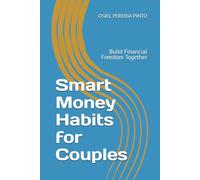 Smart Money Habits for Couples: Build Financial Freedom Together
