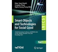 Smart Objects and Technologies for Social Good: 10th Eai International Conference, Goodtechs 2024, Can Tho, Vietnam, December 19-20, 2024, Proceedings