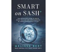 Smart on SASH: The Definitive Guide to Drive Down the Risk and Consequences of Sexual Misconduct at Sea