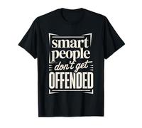 Smart People Don't Get Offended Intelligence T-Shirt