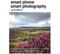 Smart Phone Smart Photography by Jo Jane Turnbull Literary Agency Bradford Jo Bradford (Auteur)