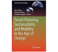 Smart Planning: Sustainability And Mobility In The Age Of Change