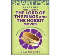 Smart Pop explique les films Le Seigneur des Anneaux et Le Hobbit de Peter Jackson