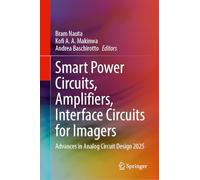 Smart Power Circuits, Amplifiers, Interface Circuits for Imagers: Advances in Analog Circuit Design 2025