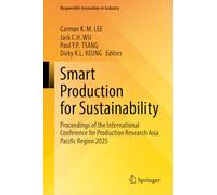 Smart Production for Sustainability: Proceedings of the International Conference for Production Research Asia Pacific Region 2025