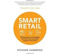 Smart Retail: Winning Ideas and Strategies from the Most Successful Retailers in the World (4th edition) - [Version Originale] Inconnu (Auteur)