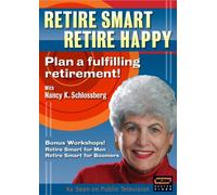 Smart Retire Happy with Dr Nancy K Schlossb