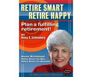 Smart Retire Happy with Dr Nancy K Schlossb
