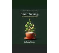 Smart Saving: How to Build Money Without Feeling Deprived: How to Build Money Without Feeling Deprived