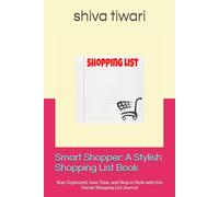 Smart Shopper: A Stylish Shopping List Book: Stay Organized, Save Time, and Shop in Style with this Handy Shopping List Journal