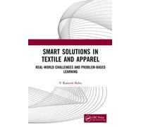 Smart Solutions in Textile and Apparel Real-World Challenges and Problem-Based Learning - V. Ramesh Babu - CRC Press - ebook (ePub) - Livre